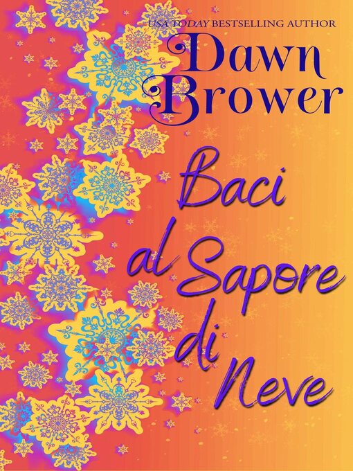 Title details for Baci al Sapore di Neve by Dawn Brower - Available